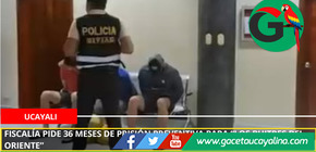 Fiscalía pide 36 meses de prisión preventiva para “Los Buitres del Oriente”.