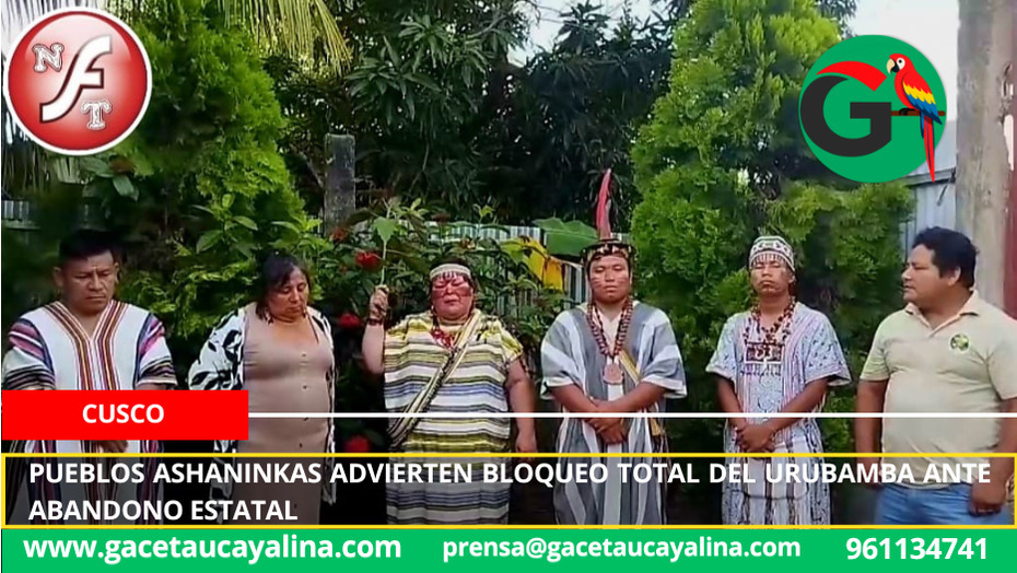 Pueblos Ashaninkas advierten bloqueo total del Urubamba ante abandono estatal.
