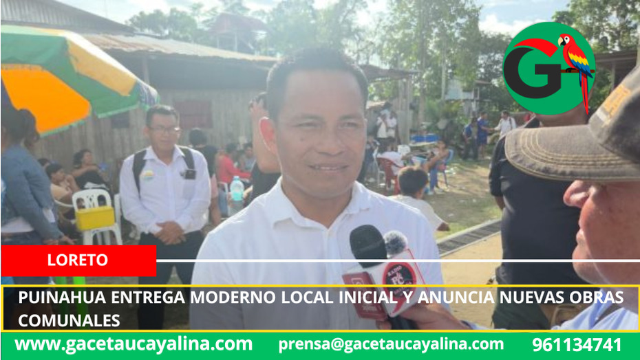 Puinahua entrega moderno local inicial y anuncia nuevas obras comunales