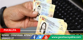 Reniec confirma atención en Pucallpa los días viernes 26 y sábado 27