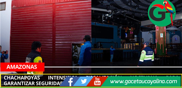 Chachapoyas intensifica fiscalización nocturna para garantizar seguridad y orden ciudadano