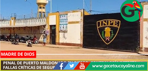 Falta de control interno en penal de Puerto Maldonado, advierte Contraloría