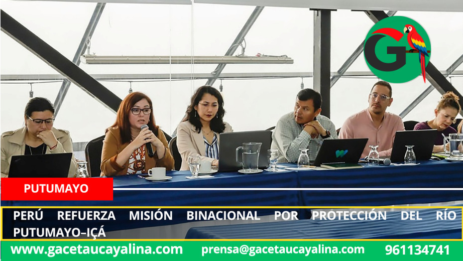 Perú refuerza misión binacional por protección del río Putumayo–Içá.