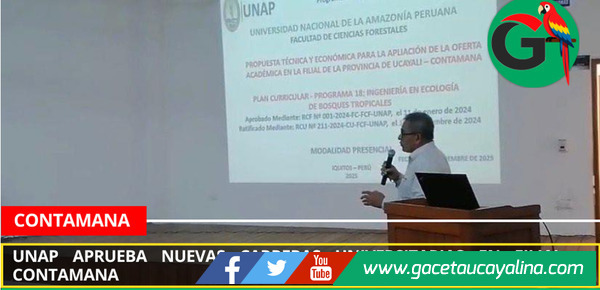 UNAP aprueba nuevas carreras universitarias en filial Contamana