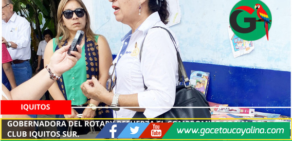 Gobernadora del Rotary refuerza el compromiso social del Club Iquitos Sur.