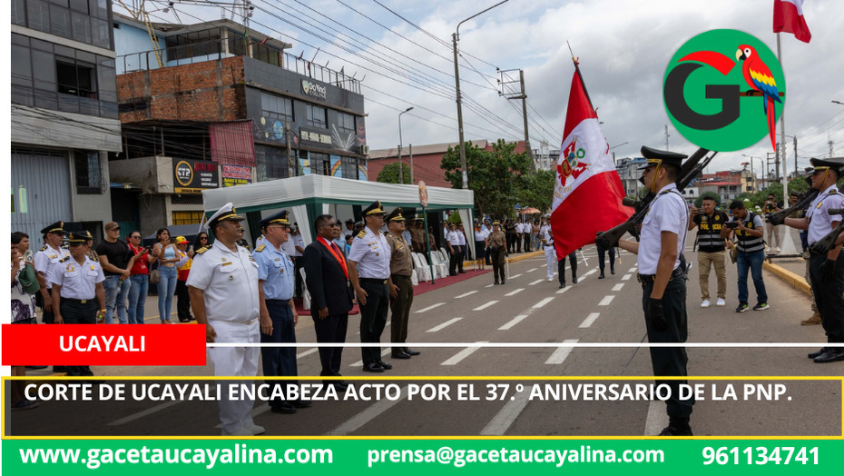 Corte de Ucayali encabeza acto por el 37.º aniversario de la PNP.