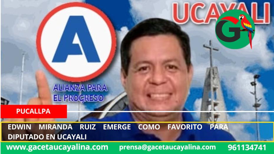 Edwin Miranda Ruiz emerge como favorito para diputado en Ucayali