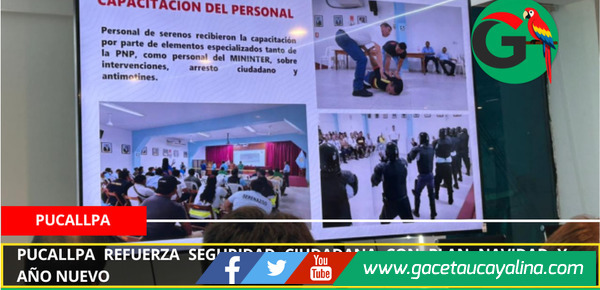 Pucallpa refuerza seguridad ciudadana con plan Navidad y Año Nuevo