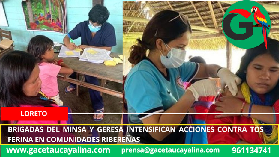 Brigadas del Minsa y Geresa intensifican acciones contra tos ferina en comunidades ribereñas