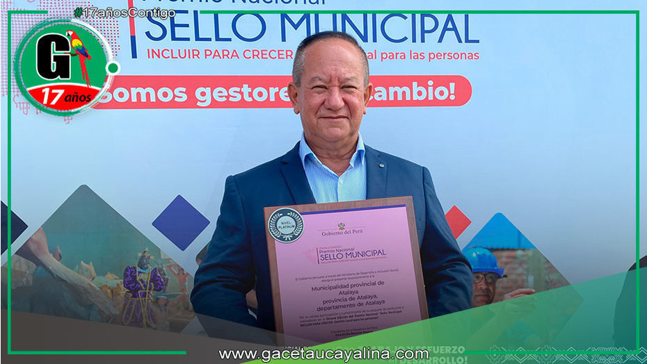 Municipalidad de Atalaya recibe Sello Municipal 2024 Platinum