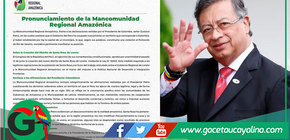 Mancomunidad Amazónica rechaza declaraciones del presidente Gustavo Petro