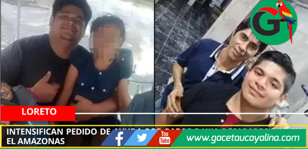 Intensifican pedido de ayuda por padre e hija desaparecidos en el Amazonas