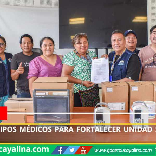 Entregan equipos médicos para fortalecer unidad Shock Trauma en Atalaya