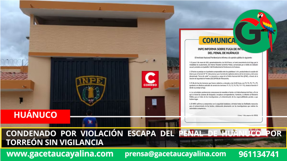 Condenado por violación escapa del penal de Huánuco por torreón sin vigilancia