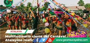 Atalaya celebró 20 años del Carnaval con unidad cultural