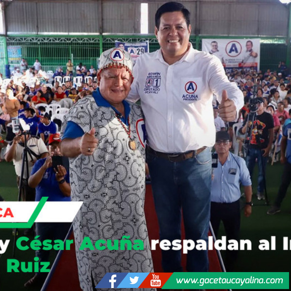 Ucayali y César Acuña respaldan al ing. Edwin Miranda Ruiz 