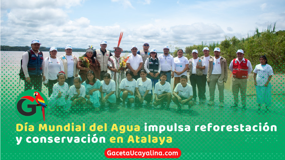 Atalaya promueve cuidado del agua con ceremonia ancestral en Aerija