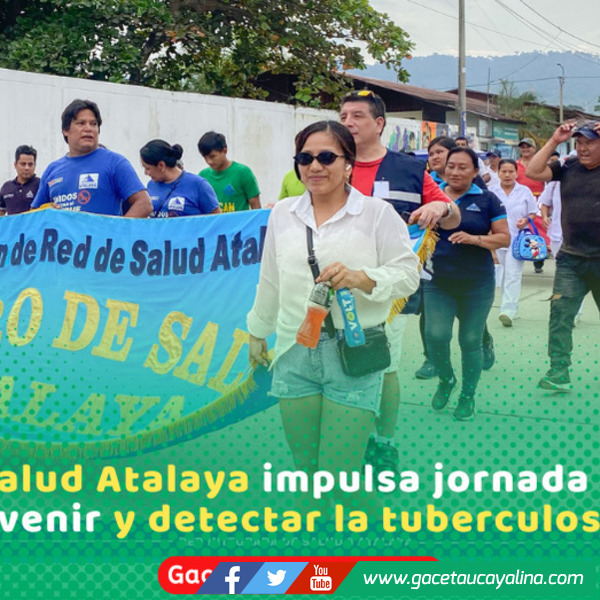 Red de Salud Atalaya moviliza a la población para prevenir la tuberculosis con pasacalle