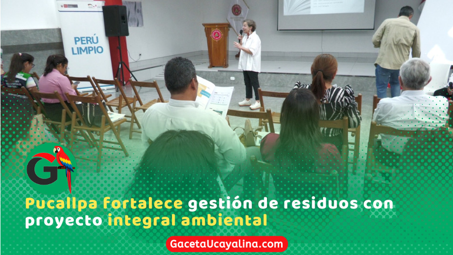 Coronel Portillo impulsa moderno sistema de residuos sólidos sostenible