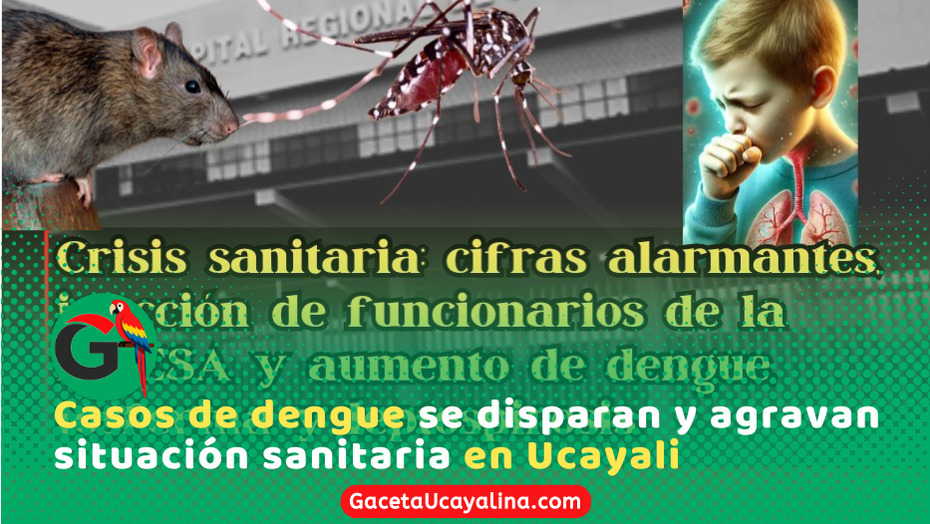 Ucayali enfrenta grave crisis sanitaria con aumento alarmante de enfermedades