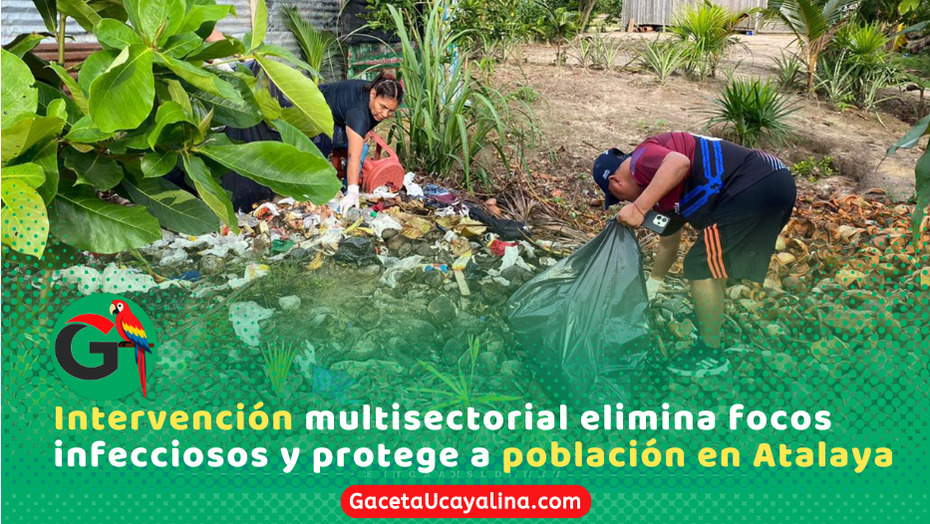 Atalaya intensifica lucha contra dengue con masiva campaña de limpieza